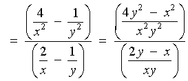 = [4/x^2 -  1/y^2]/[2/x - 1/y] = ...