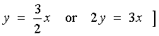 y = (3/2)x  or  2y = 3x