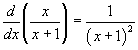 d/dx (x/(x+1)) = 1/(x+1)^2