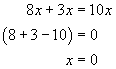 -->  (8+3-10)x = 0