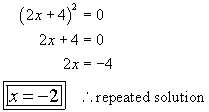 (2x+4)^2 = 0
   ==>  x = -2