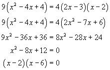 -->  x^2 - 8x + 12 = 0
==>  (x-2)(x-6) = 0