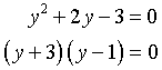 y^2 + 2y - 3 = 0