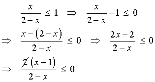 x / (2-x) <= 1  -->  (x-1)/(2-x) <= 0