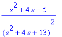 (s^2+4*s-5)/((s^2+4*s+13)^2)
