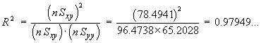 R^2 = Sxy^2 / (Sxx*Syy) = 0.97949...