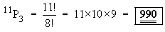 11P3  =  11×10×9  =  990
