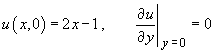 u(x,0) = 2x - 1 ;   u_y(x,0) = 0