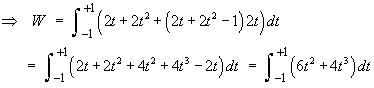 W = Integral { 6t^2 + 4t^3} dt