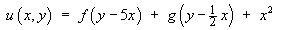 u  =  f(y-5x) + g(y-x/2) + x^2
