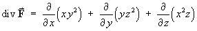 div F = (d/dx) (xy^2) + (d/dy)(yz^2) + (d/dz)((x^2)z)