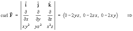 curl F = = < (0-2yz), (0-2zx), (0-2xy) >