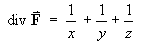 div F = 1/x + 1/y + 1/z