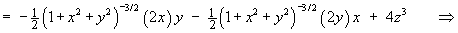 (-.5)((1 + x^2 + y^2)^(-.5))(2xy) 
         - (.5)((1 + x^2 + y^2)^(-1.5))(2xy) + 4z^3