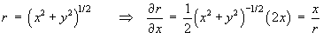 r = sqrt{x^2 + y^2}   ==>  dr/dx = x/r