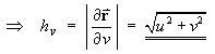 ==> hv = |dr/dv| = (u^2 + v^2)^(1/2)