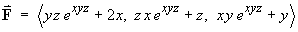 F = < yz exp(xyz) + 2x, zx exp(xyz) + z, xy exp(xyz) + y >