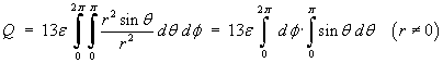 Q = 13e Int_0^2pi {Int_0^pi { r^2 sin theta / r^2 dtheta} dphi}
         (r not= 0)
