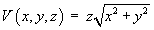 V(x,y,z)  =  z * sqrt{x^2 + y^2}