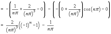 b_n = 2((-1)^n - 1) / (n pi)^3 - 1/(n pi)