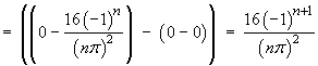 a_n = 16(-1)^(n+1) / (n pi)^2