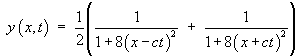 y(x,t) = (1/2)*(1/(1+8(x-ct)^2) + 1/(1+8(x+ct)^2))