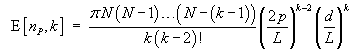 E[nP, k] = {pi*N*(N-1)/k}*{(N-2)C(k-2)} *
 (2p/L)^(k-2) * (d/L)^k