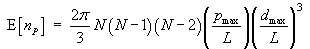 E[nP] = (2pi/3)*N(N-1)(N-2)*(pmax/L)(dmax/L)^3