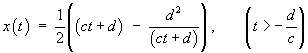 x(t) = [(ct+d) - d^2 / (ct+d)] / 2