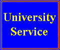 [Service on University and Faculty committees]