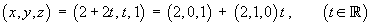 (x,y,z) = (2,0,1) + (2,1,0)t