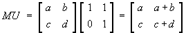 MU = [ a (a+b) ; c (c+d) ]