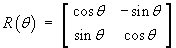 R(t) = [ cos t -sin t ; sin t cos t ]