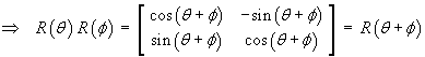 R(theta) R(phi) = R(theta + phi)