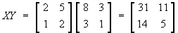 XY = [ 31 11 ; 14 5 ]