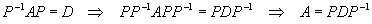 A = PDP^(-1)