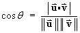 cos theta = |u dot v| / (|u| |v|)