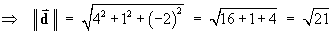 |d| = sqrt(21)