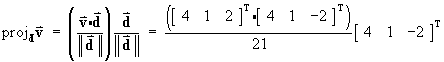 proj_d v = (v dot d / 21) vector d