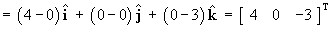 v = [ 4 0 -3 ]T