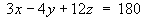 3x - 4y + 12z = 180