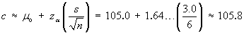 c = mu + z_.05 s/sqrt(n) = 105.8