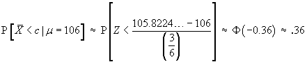 P[Xbar < c | mu = 106] = .36