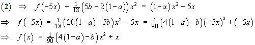 Equation 2  ==>  f(x) = (4(1-a)-b)/90 x^2 + x