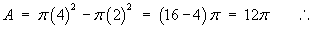 A = pi(16-4) = 12 pi