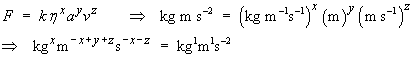 kg^x m^(-x+y+z) z^(-x-z)  =  kg m s^(-2)