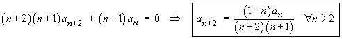 a_(n+2) = (1-n) a_n / [(n+2)(n+1)]