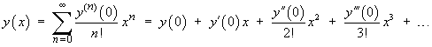 y(x) = Sum { nth deriv. of y at 0 * x^n / n! }