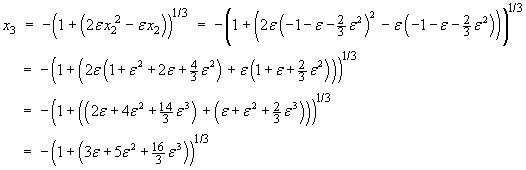 x3 = -(1 + [3e + 5e^2 + (16/3)e^3])^(1/3)