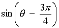 sin(theta - 3pi/4)